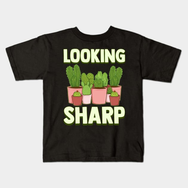 Funny Looking Sharp Cactus & Plants Pun Gardeners Kids T-Shirt by theperfectpresents